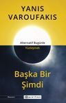 Başka Bir Şimdi &amp; Alternatif Bugünle Yüzleşmek