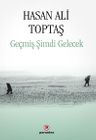 Geçmiş Şimdi Gelecek