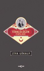 Türkçülüğün Esasları (Sadeleştirilmiş Metin)