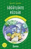 S&ouml;ğ&uuml;tl&uuml;kte R&uuml;zgar / Resimli Gen&ccedil; Klasikler Serisi (Kısaltılmış Metin)