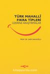 Türk Mahalli Fıkra Tipleri Üzerine Araştırmalar