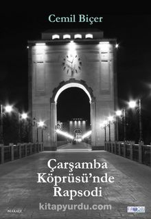 Çarşamba Köprüsü’nde Rapsodi - Cemil Biçer