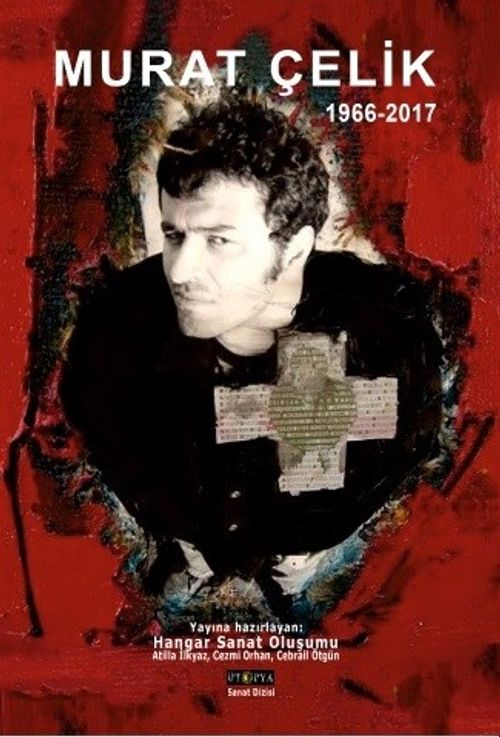 Murat Çelik (1966-2017)