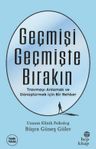 Geçmişi Geçmişte Bırakın
