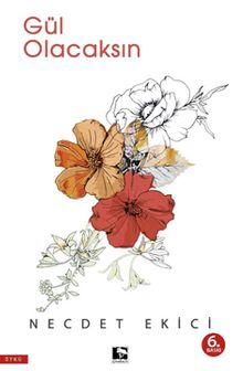 Gül Olacaksın