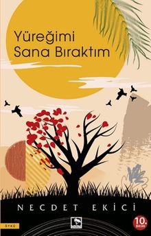 Yüreğimi Sana Bıraktım