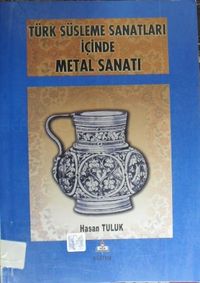 Türk Süsleme Sanatları İçinde Metal Sanatı (11-F-7)