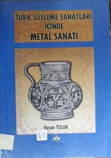 Türk Süsleme Sanatları İçinde Metal Sanatı (11-F-7)