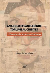 Anadolu Efsanelerinde Toplumsal Cinsiyet 