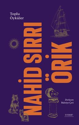 Nahid Sırrı Örik / Toplu Öyküler (Ciltli)