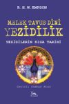 Melek Tavus Dini Yezidilik & Yezidilerin Kısa Tarihi