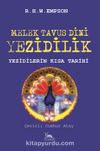 Melek Tavus Dini Yezidilik & Yezidilerin Kısa Tarihi