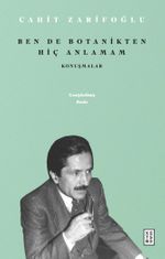 Ben de Botanikten Hiç Anlamam & Konuşmalar