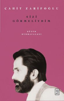 Sizi Görmeliydim & Bütün Kurmacaları