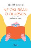Ne Okursan O Olursun & İyi Okuma i&ccedil;in Uygulamalı Bir Kılavuz