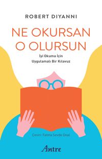 Ne Okursan O Olursun & İyi Okuma için Uygulamalı Bir Kılavuz