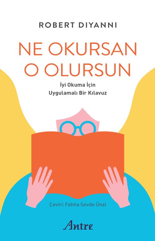 Ne Okursan O Olursun & İyi Okuma için Uygulamalı Bir Kılavuz