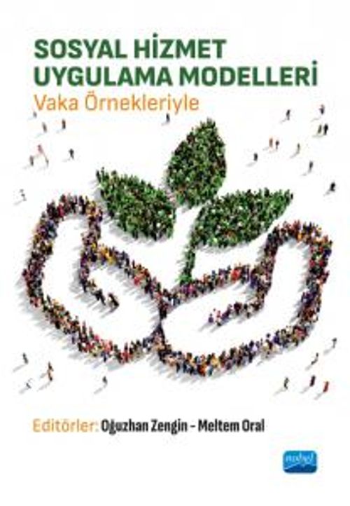 Sosyal Hizmet Uygulama Modelleri & Vaka Örnekleriyle