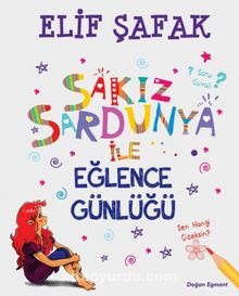 Sakız Sardunya ile Eğlence Günlüğü - Elif Şafak