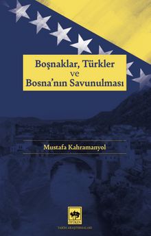 Boşnaklar, Türkler ve Bosna'nın Savunulması