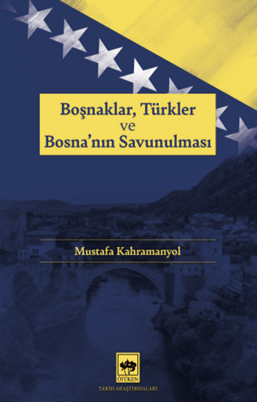 Boşnaklar, Türkler ve Bosna'nın Savunulması