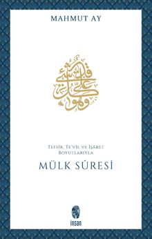 Mülk Sûresi & Tefsir, Te'vil ve İşaret Boyutlarıyla