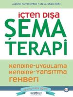 İçten Dışa Şema Terapi - Kendine Uygulama Kendine Yansıtma Rehberi