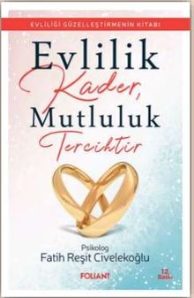 Evlilik Kader, Mutluluk Tercihtir