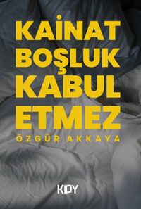 Kainat Boşluk Kabul Etmez 