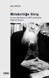 Mitokritiğe Giriş & Gaston Bachelard ve MİT Analizinin İmgesel Boyutu