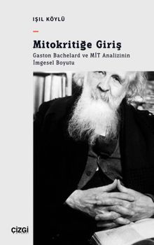 Mitokritiğe Giriş & Gaston Bachelard ve MİT Analizinin İmgesel Boyutu