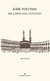 Kabe Yolunda / Bir Şairin Hac G&uuml;nl&uuml;ğ&uuml;
