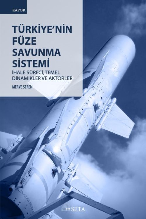 Türkiye'nin Füze Savunma Sistemi & İhale Süreci, Temel Dinamikler Ve Aktörler