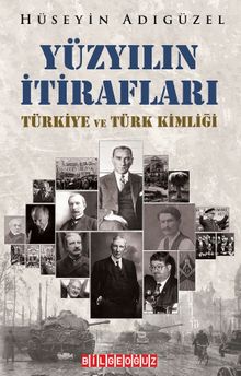 Yüzyılın İtirafları Türkiye ve Türk Kimliği