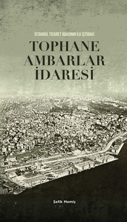 Tophane Ambarlar İdaresi & İstanbul Ticaret Odasının ilk İştiraki