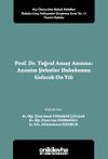 Prof. Dr. Tuğrul Ansay Anısına: Anonim Şirketler Hukukunun Gelecek On Yılı Ko&ccedil; &Uuml;niversitesi Hukuk Fak&uuml;ltesi Hukuka Gen&ccedil; Yaklaşımlar Konferans Serisi No. 11