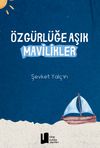 &Ouml;zg&uuml;rl&uuml;ğe Aşık Mavilikler