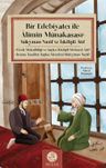 Bir Edebiyatçı ile Alimin Münakaşası: Süleyman Nazif ve İskilipli Atıf (Osmanlıca Asıllarıyla Beraber)