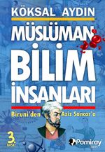 Müslüman Bilim İnsanları Biruni'den Aziz Sancar'a