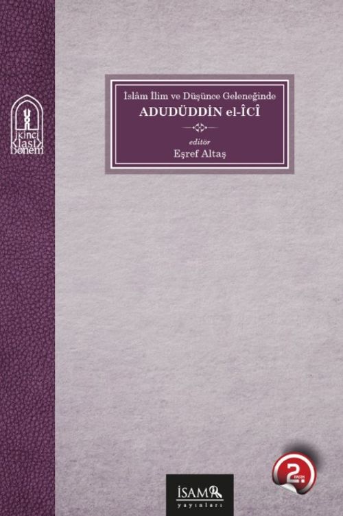 İslam İlim ve Düşünce Geleneğinde Adudüddin El İci 