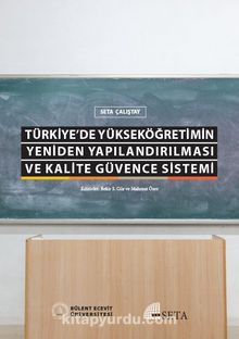 Türkiye'de Yükseköğretimin Yeniden Yapılandırılması ve Kalite Güvence Sistemi