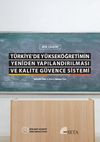 T&uuml;rkiye'de Y&uuml;ksek&ouml;ğretimin Yeniden Yapılandırılması ve Kalite G&uuml;vence Sistemi