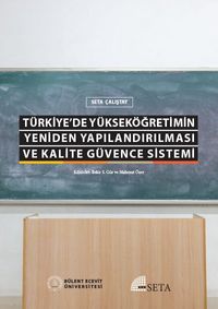 Türkiye'de Yükseköğretimin Yeniden Yapılandırılması ve Kalite Güvence Sistemi