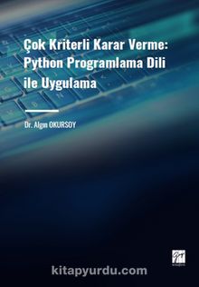 Çok Kriterli Karar Verme: Python Programlama Dili ile Uygulama