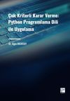 &Ccedil;ok Kriterli Karar Verme: Python Programlama Dili ile Uygulama