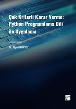 Çok Kriterli Karar Verme: Python Programlama Dili ile Uygulama