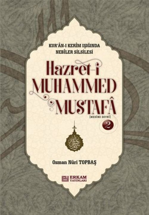 Hazreti Muhammed Mustafa 2 (Medine Devri) (Ciltli)