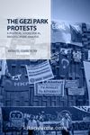 The Gezi Park Protests: A Political, Sociological, and Discursive Analysis