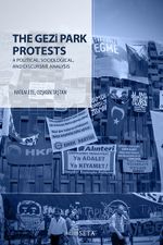 The Gezi Park Protests: A Political, Sociological, and Discursive Analysis