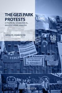 The Gezi Park Protests: A Political, Sociological, and Discursive Analysis